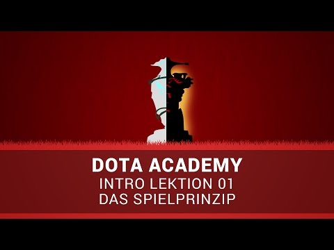 Dota Academy: Intro 01 - Das Spielprinzip