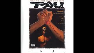 TRU - True - Would You Take A Bullet For Your Homie