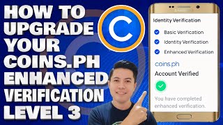 How To Upgrade Your Coins.ph Enhanced Verification Level 3 | Coins.ph Verification Tutorial