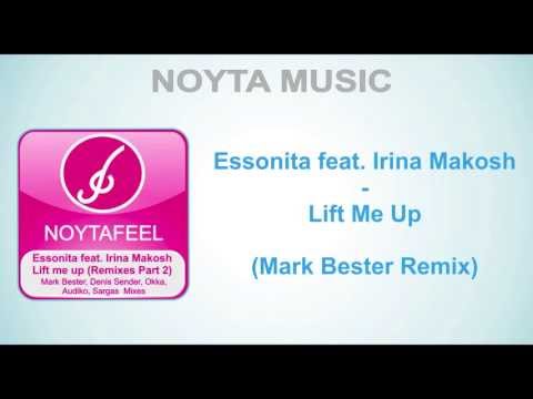 Essonita feat. Irina Makosh - Lift me up (Mark Bester Remix)