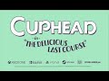 Cuphead: The Delicious Last Course — Launch Trailer