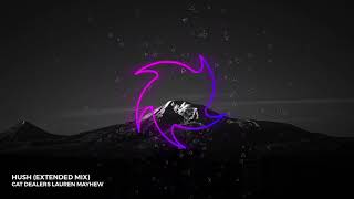 Cat Dealers, Lauren Mayhew - Hush (Extended Mix)