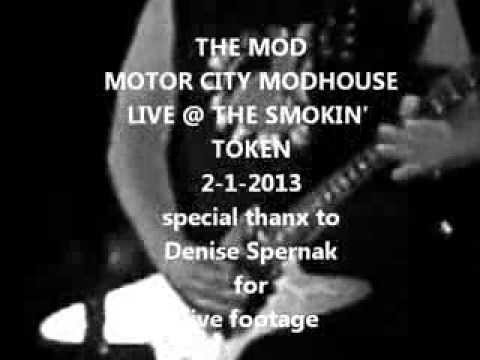 MOTOR CITY MODHOUSE LIVE! SMOKIN'TOKEN LOUNGE 2-1-2013