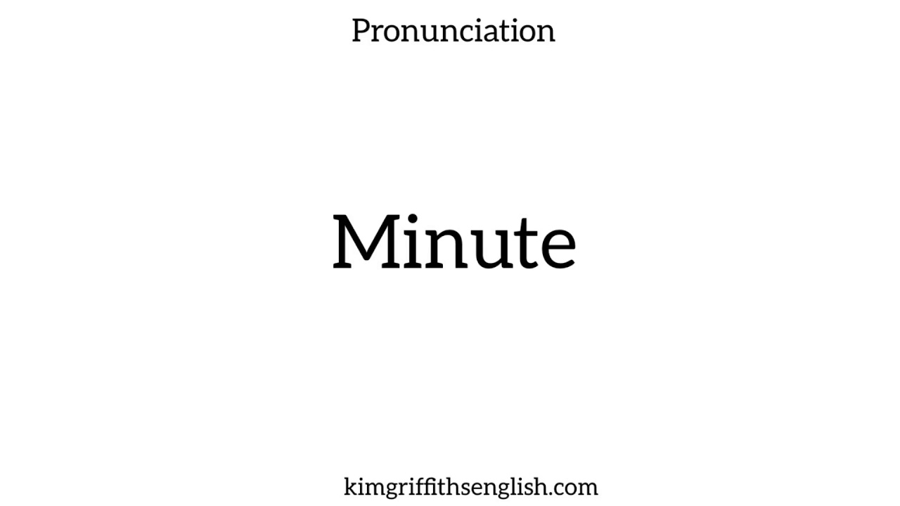 English pronunciation, Minute. British Pronunciation