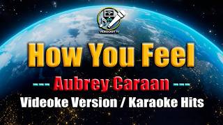 Download lagu How You Feel - Aubrey Caraan (Karaoke Version) #videookeytv mp3