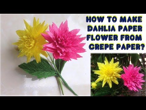 How To Make Dahlia Paper Flower From Crepe Paper?