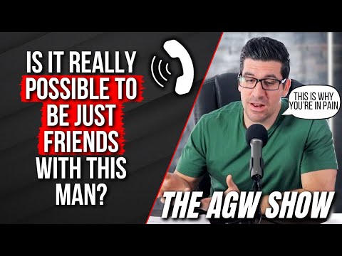 Can men and women really be "just friends"? (The AGW Show, Ep. 8)