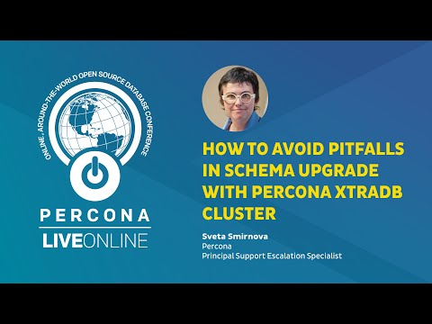 How to Avoid Pitfalls in Schema Upgrade with Percona XtraDB Cluster - Sveta Smirnova