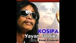 Download lagu YAYAN JATNIKA - KOSIPA - KARAOKE POP SUNDA mp3