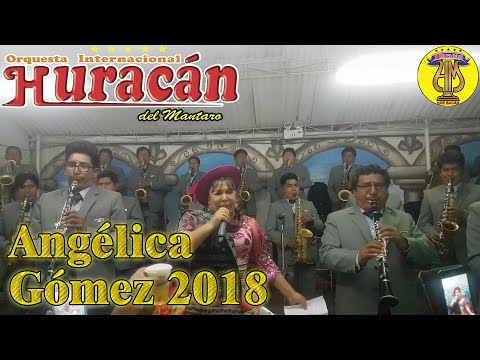 Angélica Gómez Santiagos 2018 y Orquesta Huracán del Mantaro en vivo