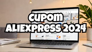 Cupom de Desconto AliExpress | Novo Cupom AliExpress Novembro de 2024