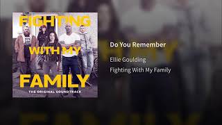 Ellie Goulding - Do You Remember (fighting with my family soudtrack)