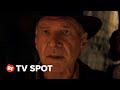 Indiana Jones And The Dial Of Destiny TV Spot Triumphant 2023
