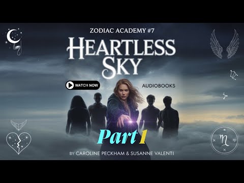 Heartless Sky Part 1 | Zodiac Academy #7 💔🌌 Dark Fae Romance Audiobook | Caroline Peckham