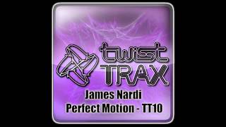 James Nardi - Perfect Motion (Twist Trax)