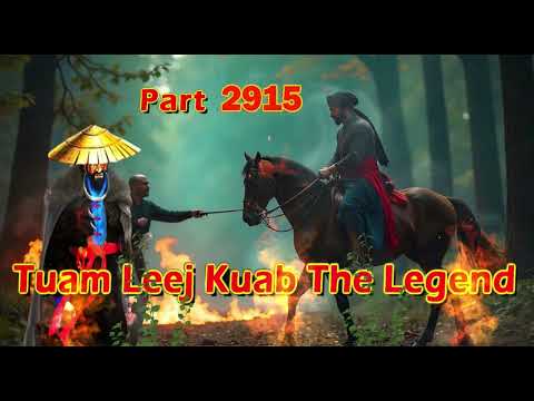 Tuam Leej Kuab The Legend Hmong Warrior ( Part 2915)