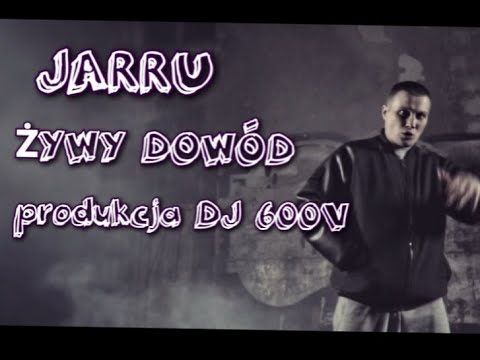 Jarru x Dj 600V - Żywy Dowód