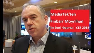 MediaTek, Finbarr Moynihan Özel Röportajı