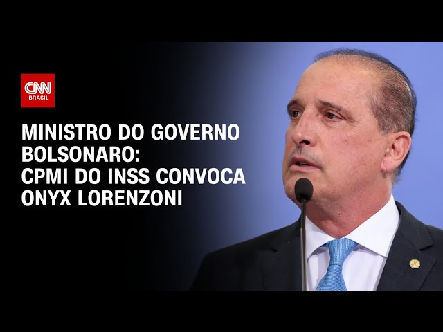CPMI do INSS marca nove oitivas e deve ouvir o ex-ministro Onyx Lorenzoni | LIVE CNN