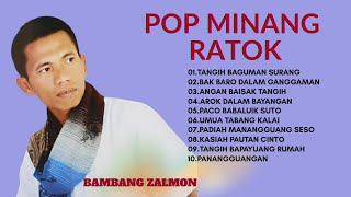 Download lagu POP MINANG RATOK BAMBANG ZALMON TERBARU 2025 VIRAL!!! ENAK BUAT SANTAI mp3