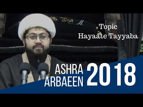 ARBAEEN  MAJLIS 19 Safar 1440 - Majlis by  Maulana Sajid Vakil -Ashrae Arbaeen 1440- Hayaate Tayyiba