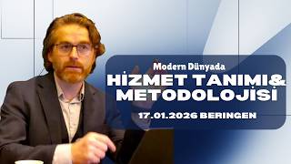 Modern Dünyada Hizmet Tanımı ve Metodolojisi: 17.01.2026 Beringen
