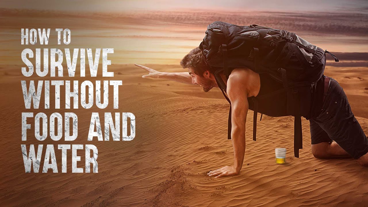 How to Survive Without Food or Water