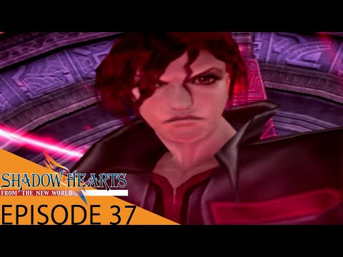Shadow Hearts: From the New World - Episode 37: Last Stand