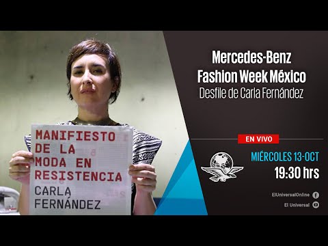 Mercedes-Benz Fashion Week México, Desfile de Carla Fernández
