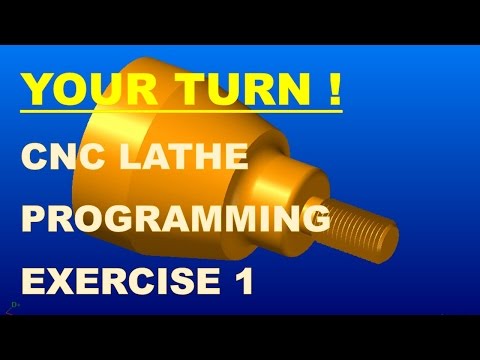 CNC LATHE PROGRAMMING EXERCISE 1