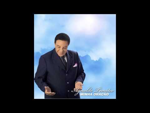 Agnaldo Timoteo - Queremos Deus