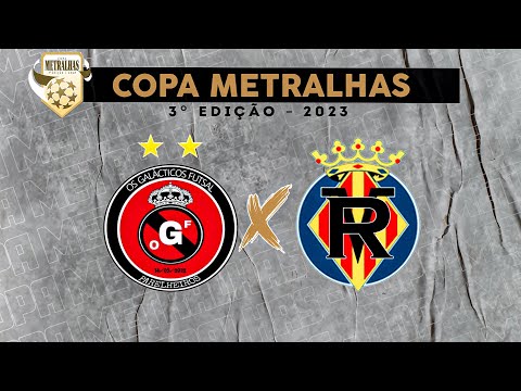 Os Galácticos x Vila Real - COPA METRALHAS 2023 🏆⚽️