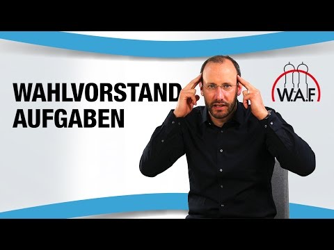Wahlvorstand Aufgaben - Die Aufgaben des Wahlvorstands in der Betriebsratswahl | Betriebsrat Video