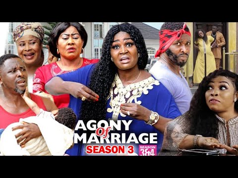 AGONY OF MARRIAGE SEASON 3 - New Movie | 2020 Latest Nigerian Nollywood Movie Full HD