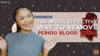 The Most Effective Way To Remove Period Blood Stains (Real Period Blood Shown) | Bayhana