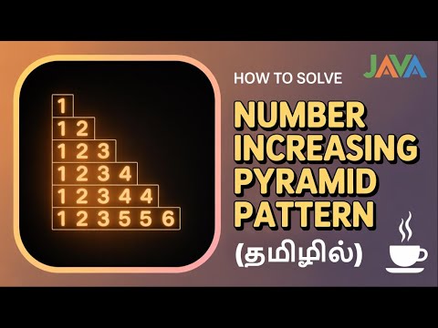How To Solve Number Increasing Pyramid Pattern In Java Pattern Program In Java Tamil Java