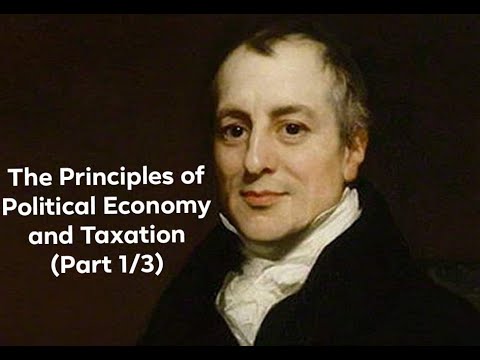 David Ricardo's "The Principles of Political Economy and Taxation" (Part 1/3)