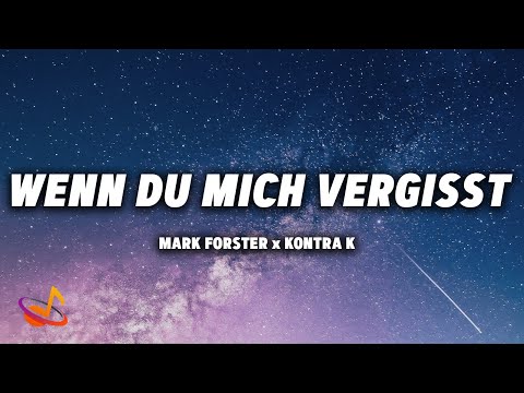 Mark Forster x Kontra K - WENN DU MICH VERGISST [Lyrics]
