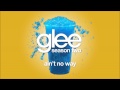 Ain't No Way | Glee [HD FULL STUDIO]