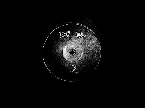 Def Ill - Side Two (Full Album)