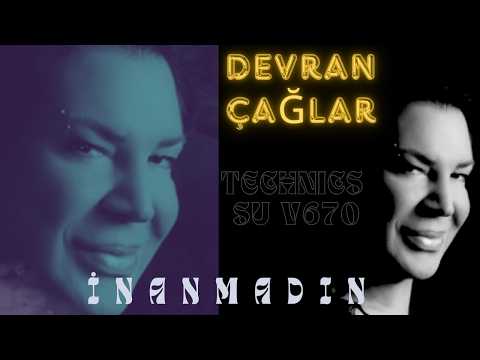 DEVRAN ÇAĞLAR /İNANMADIN