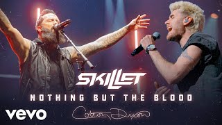 Skillet - Nothing But the Blood ft. Colton Dixon (Official Live Video)