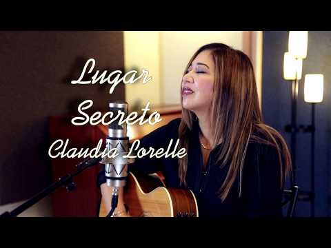 Claudia Lorelle - Lugar Secreto - Lyrics  Oficial del Álbum Lugar Secreto