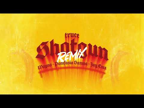 TRUCE, Wayno & Jay Emz feat. Ponifasio Samoa - SHOTGUN (Remix)