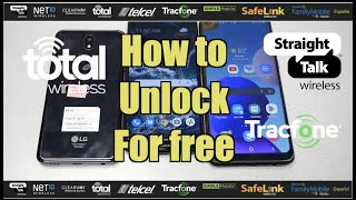 How to Unlock any Straight talk, Tracfone, total wireless, simple mobile phones for free