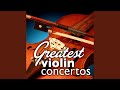 Violin Concerto in D, Op. 35: I. Allegro Moderato