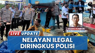 Terlibat Ilegal Fishing, Pria asal Jateng Berakhir Diamankan Ditpolairud Polda Kalimantan Selatan
