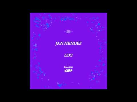 Jan Hendez - Lexi (Original mix) :: Kina music