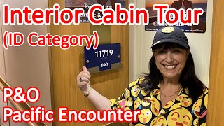 P&O Pacific Encounter Interior Cruise Cabin 11719 Tour - Tour of Category ID Inside Stateroom 11719