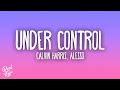 Calvin Harris Alesso Under Control Ft Hurts